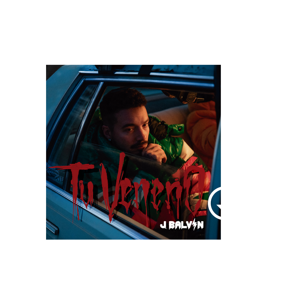 Tu Veneno Digital Single J Balvin Official Store